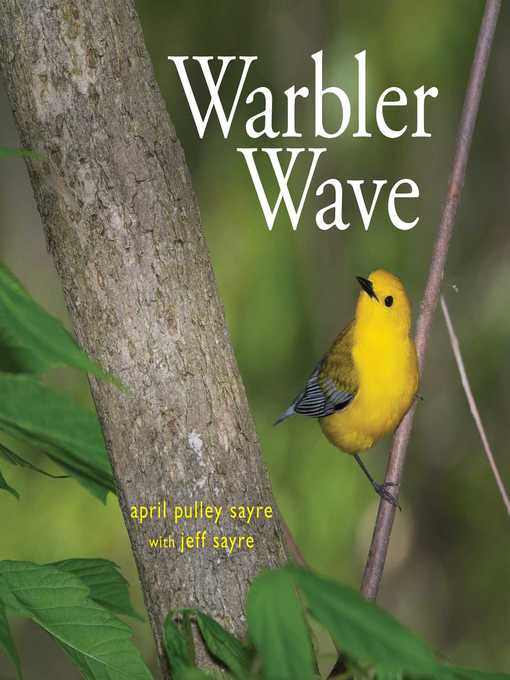 Title details for Warbler Wave by April Pulley Sayre - Available